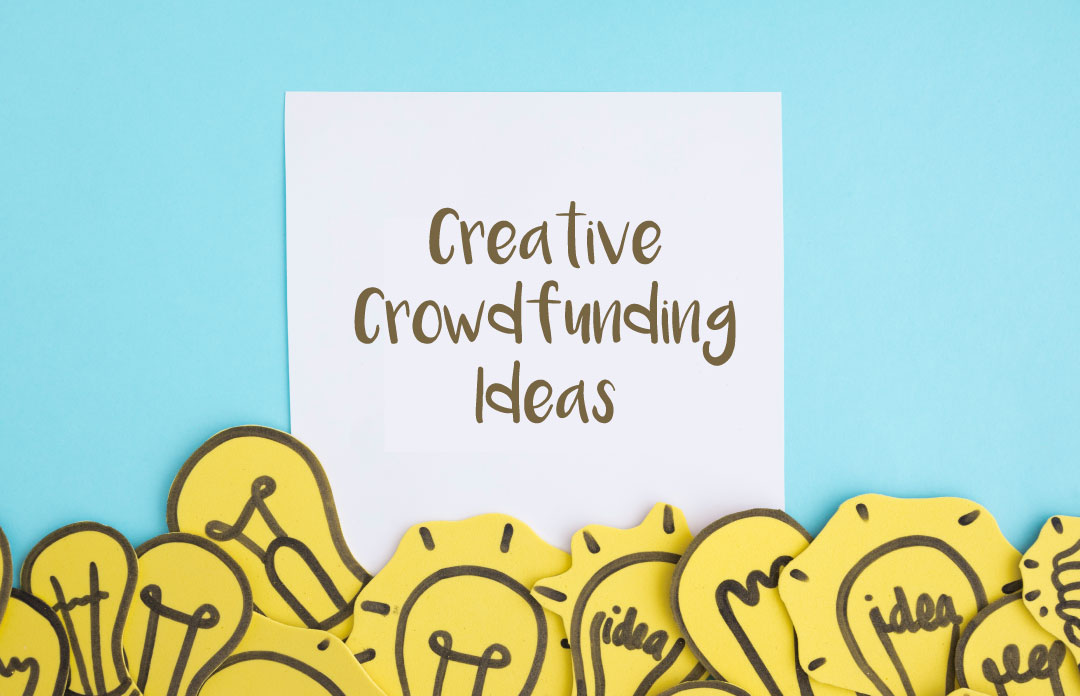 15 Creative Crowdfunding Ideas That Set Your Fundraiser Apart From